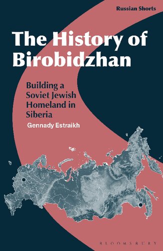 The History of Birobidzhan: Building A Soviet Jewish Homeland in Siberia