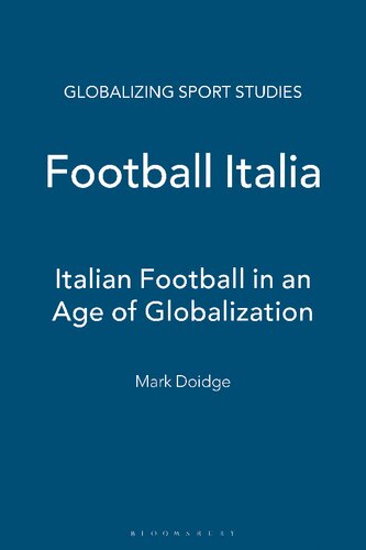 Football Italia: Italian Football in an Age of Globalization