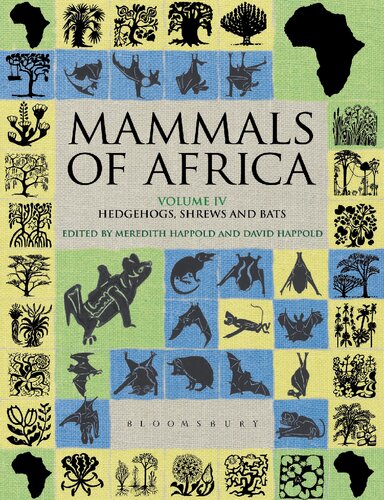 Mammals of Africa Volume IV: Hedgehogs, Shrews and Bats
