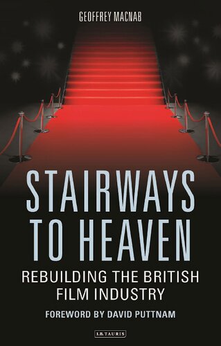 Stairways to Heaven: Rebuilding the British Film Industry