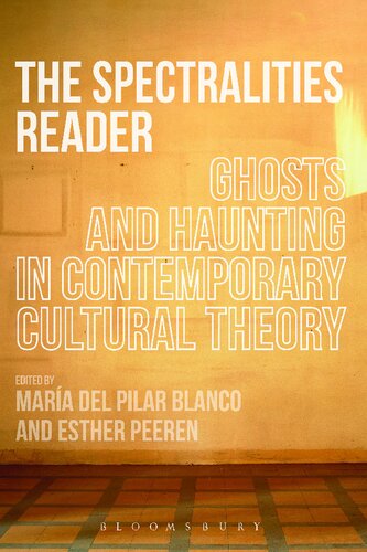 The Spectralities Reader: Ghosts and Haunting in Contemporary Cultural Theory