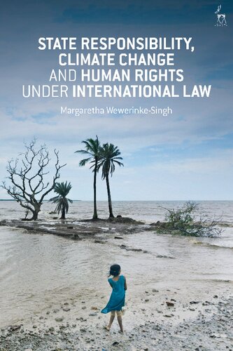 State Responsibility, Climate Change and Human Rights Under International Law