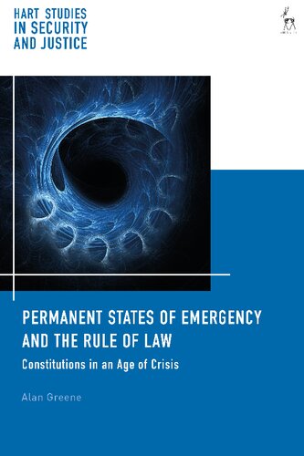Permanent States of Emergency and the Rule of Law: Constitutions in an Age of Crisis