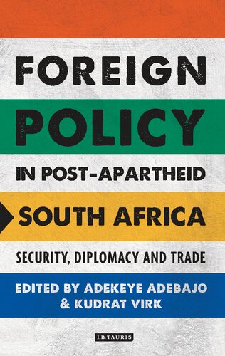 Foreign Policy in Post-Apartheid South Africa: Security, Diplomacy and Trade