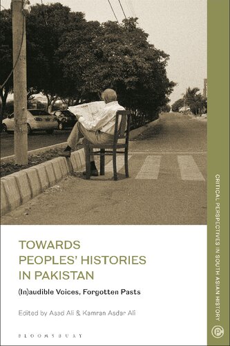 Towards Peoples’ Histories in Pakistan: (In)audible Voices, Forgotten Pasts