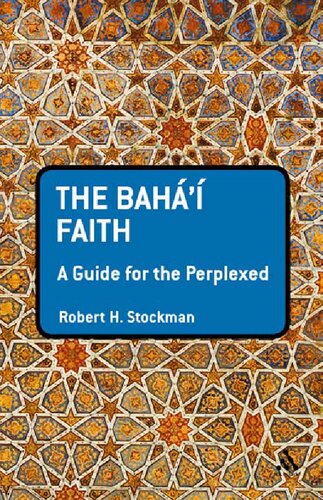 Bahá’í Faith: A Guide for the Perplexed