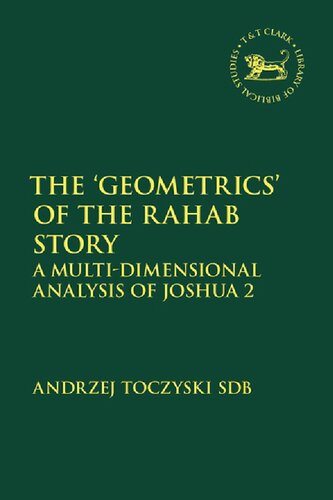 The ‘Geometrics’ of the Rahab Story: A Multi-dimensional Analysis of Joshua 2