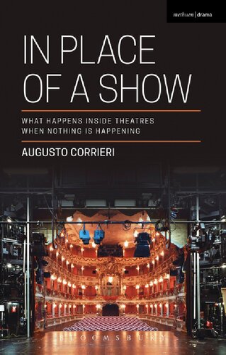 In Place of a Show: What Happens Inside Theatres When Nothing is Happening