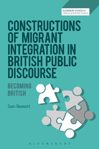 Constructions of Migrant Integration in British Public DiscourseBecoming British