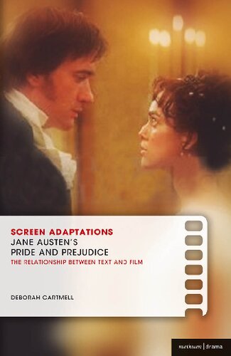 Screen Adaptations Jane Austen’s Pride and Prejudice: The Relationship between Text and Film