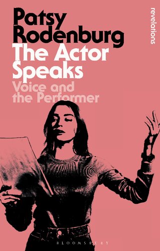 The Actor Speaks: Voice and the Performer