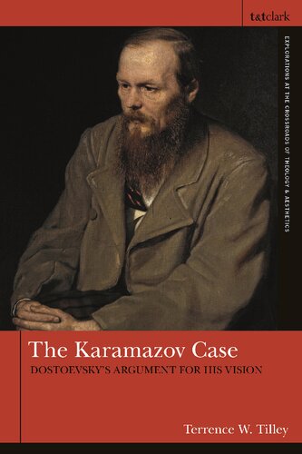 The Karamazov Case: Dostoevsky’s Argument for His Vision