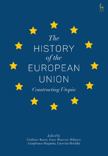 The History of the European Union: Constructing Utopia