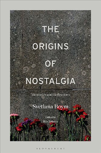 The Origins of Nostalgia: Memories and Reflections