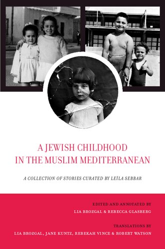 A Jewish Childhood in the Muslim Mediterranean: A Collection of Stories Curated by Leïla Sebbar