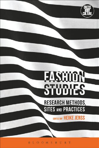 FASHION STUDIES: Research Methods, Sites and Practices