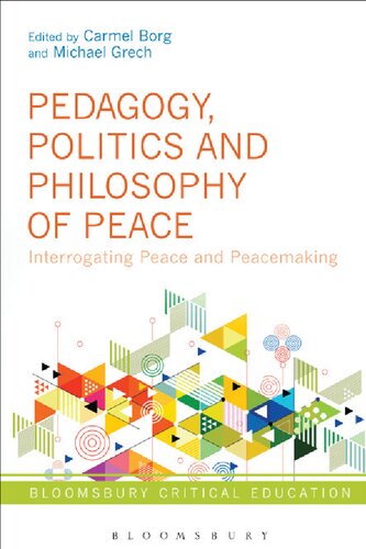 Pedagogy, Politics and Philosophy of Peace: Interrogating Peace and Peacemaking