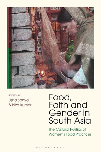 Food, Faith and Gender in South Asia: The Cultural Politics of Women’s Food Practices