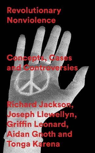 Revolutionary Nonviolence: Concepts, Cases and Controversies