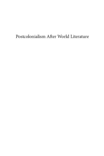 Postcolonialism After World Literature: Relation, Equality, Dissent