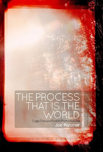 The Process That Is the World: Cage/Deleuze/Events/Performances