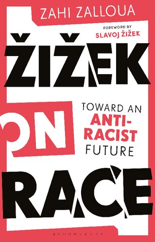 Žižek on race: Toward an Anti-Racist Future