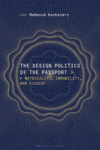 The Design Politics of the Passport: Materiality, Immobility, and Dissent