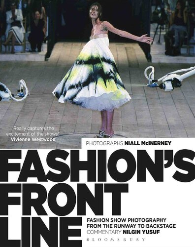 Fashion’s Front Line: Fashion Show Photography From the Runway to Backstage