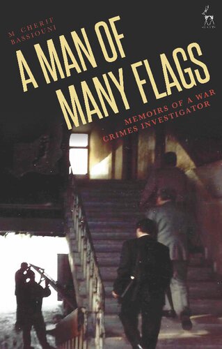 A Man of Many Flags: Memoirs of a War Crimes Investigator