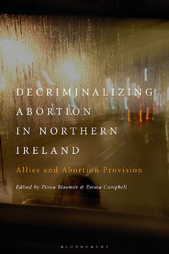 Decriminalizing Abortion in Northern Ireland: Allies and Abortion Provision