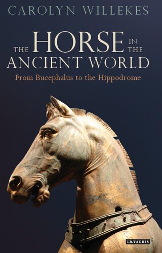 The Horse in the Ancient World: From Bucephalus to the Hippodrome