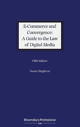 E-Commerce and Convergence: A Guide to the Law of Digital Media