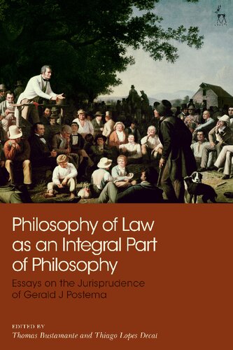 Philosophy of Law as an Integral Part of Philosophy: Essays on the Jurisprudence of Gerald J Postema