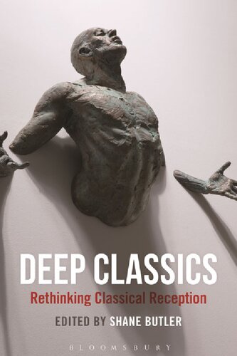 Deep Classics: Rethinking Classical Reception
