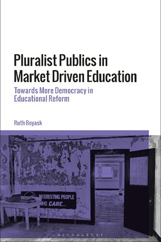 Pluralist Publics in Market-Driven Education: Towards More Democracy in Educational Reform