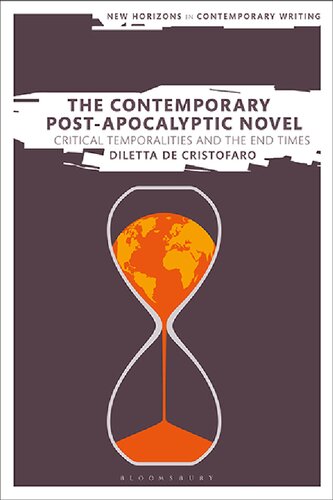 The Contemporary Post-Apocalyptic Novel: Critical Temporalities and the End Times