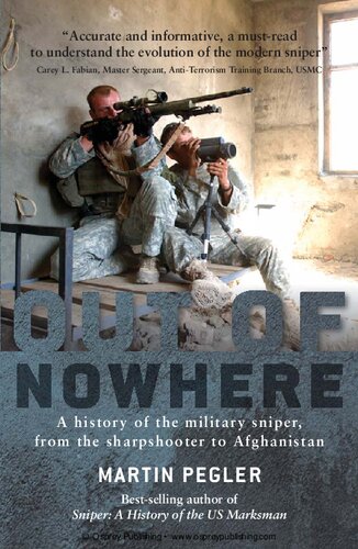 Out of Nowhere: A history of the military sniper, from the sharpshooter to Afghanistan