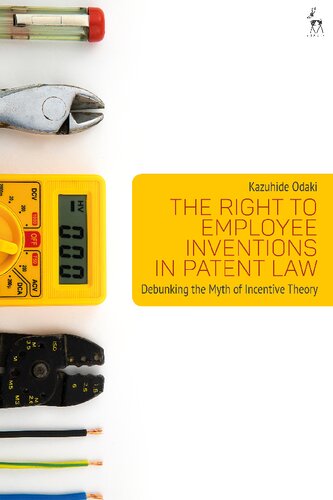 The Right to Employee Inventions in Patent Law: Debunking the Myth of Incentive Theory