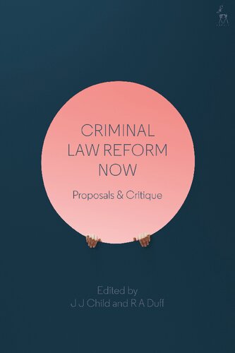 Criminal Law Reform Now: Proposals and Critique