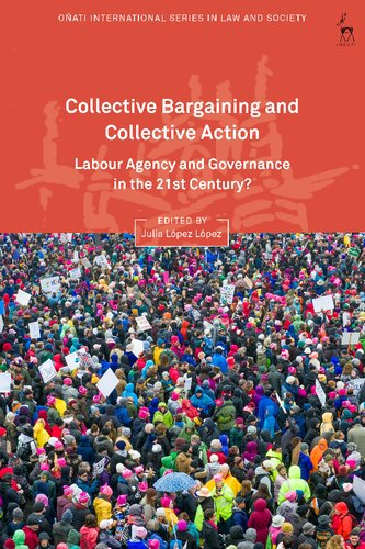 Collective Bargaining and Collective Action: Labour Agency and Governance in the 21st Century?