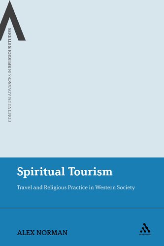 Spiritual Tourism: Travel and Religious Practice in Western Society