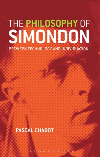 The Philosophy of Simondon: Between Technology and Individuation
