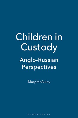 Children in Custody: Anglo-Russian Perspectives