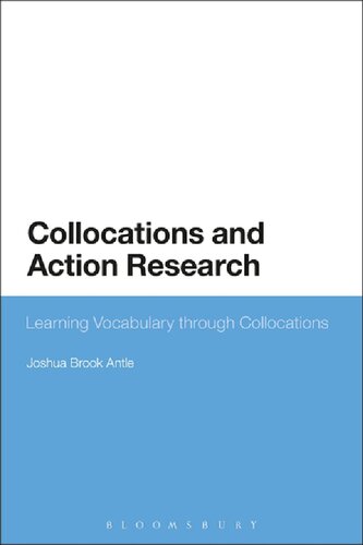 Collocations and Action Research: Learning Vocabulary through Collocations