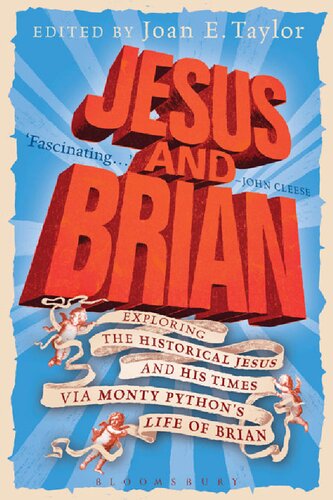 Jesus and Brian: Exploring the Historical Jesus and his Times via Monty Python’s Life of Brian
