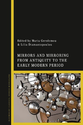 Mirrors and Mirroring: From Antiquity to The Early Modern Period