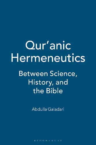 Qurʾanic Hermeneutics: Between Science, History, and the Bible