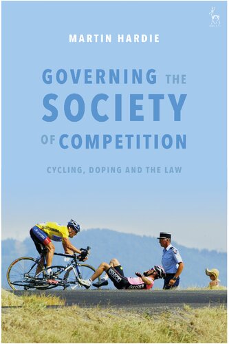 Governing the Society of Competition: Cycling, Doping and the Law
