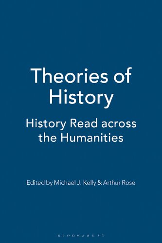 Theories of History: History Read across the Humanities