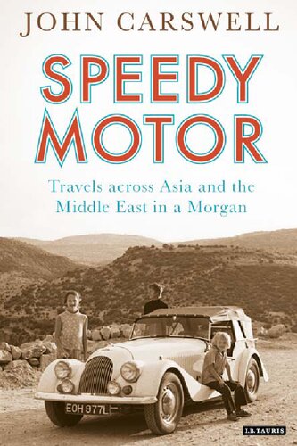 Speedy Motor: Travels across Asia and the Middle East in a Morgan